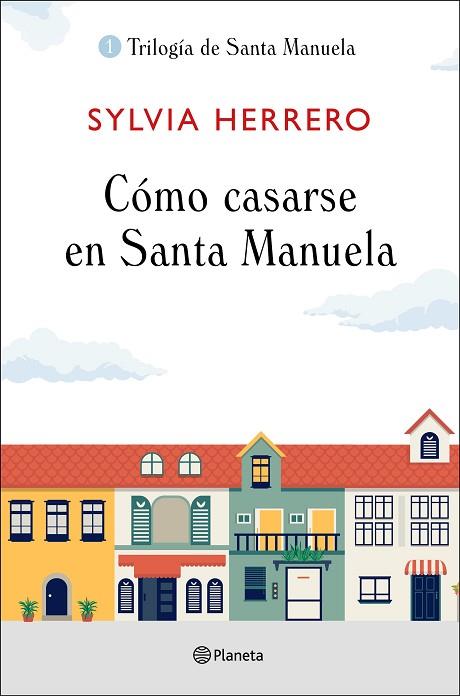 CÓMO CASARSE EN SANTA MANUELA | 9788408227922 | HERRERO, SYLVIA | Llibreria Drac - Llibreria d'Olot | Comprar llibres en català i castellà online