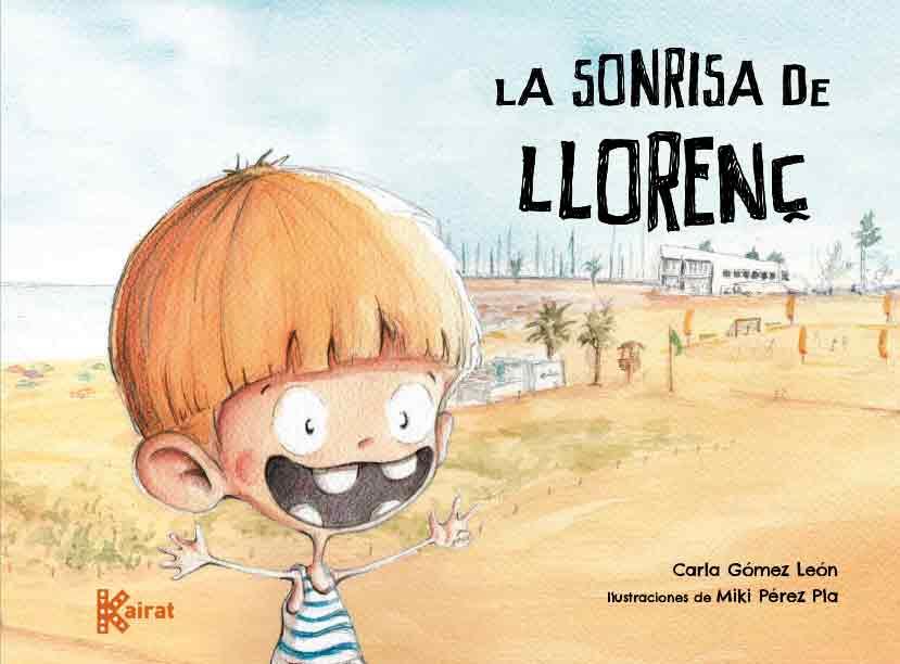 SONRISA DE LLORENÇ, LA | 9788412216356 | GÓMEZ LEÓN, CARLA | Llibreria Drac - Llibreria d'Olot | Comprar llibres en català i castellà online