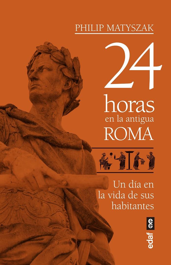 24 HORAS EN LA ANTIGUA ROMA | 9788441439221 | MATYSZAK, PHILIP | Llibreria Drac - Llibreria d'Olot | Comprar llibres en català i castellà online