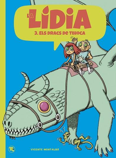 DRACS DE TIHOCA, ELS (LA LÍDIA 3) | 9788413714745 | MONTALBÁ, VICENTE | Llibreria Drac - Llibreria d'Olot | Comprar llibres en català i castellà online