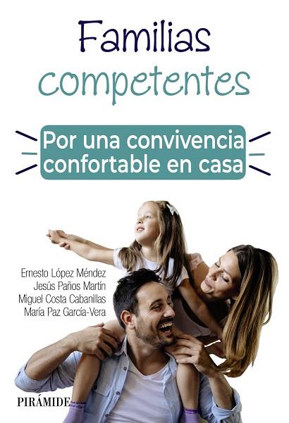 FAMILIAS COMPETENTES. POR UNA CONVIVENCIA CONFORTABLE EN CASA | 9788436843071 | AA.DD. | Llibreria Drac - Librería de Olot | Comprar libros en catalán y castellano online