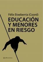EDUCACION Y MENORES EN RIESGO | 9788493738181 | ETXEBERRIA, FELIX | Llibreria Drac - Llibreria d'Olot | Comprar llibres en català i castellà online