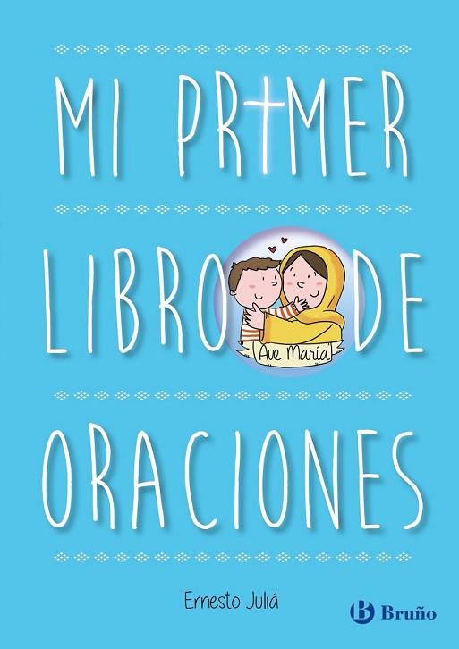 MI PRIMER LIBRO DE ORACIONES | 9788469600276 | JULIÁ, ERNESTO | Llibreria Drac - Llibreria d'Olot | Comprar llibres en català i castellà online
