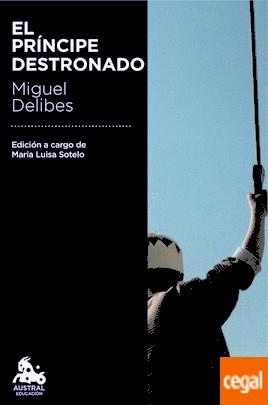 PRÍNCIPE DESTRONADO, EL | 9788423352203 | DELIBES, MIGUEL | Llibreria Drac - Llibreria d'Olot | Comprar llibres en català i castellà online
