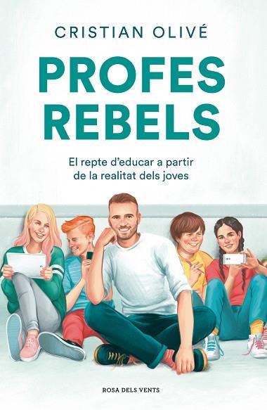 PROFES REBELS | 9788417909710 | OLIVÉ, CRISTIAN | Llibreria Drac - Llibreria d'Olot | Comprar llibres en català i castellà online