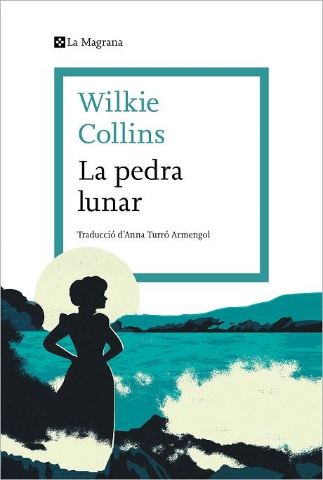 PEDRA LUNAR, LA | 9788419013378 | COLLINS, WILKIE | Llibreria Drac - Llibreria d'Olot | Comprar llibres en català i castellà online
