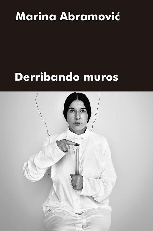 DERRIBANDO MUROS | 9788417893880 | ABRAMOVIC, MARINA | Llibreria Drac - Llibreria d'Olot | Comprar llibres en català i castellà online
