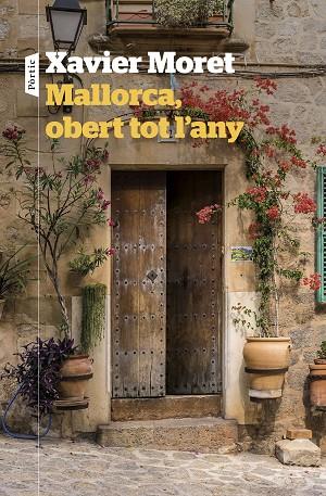 MALLORCA, OBERT TOT L'ANY | 9788498095180 | MORET, XAVIER | Llibreria Drac - Llibreria d'Olot | Comprar llibres en català i castellà online