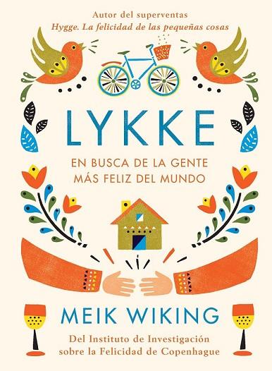 LYKKE. EN BUSCA DE LA GENTE MÁS FELIZ DEL MUNDO | 9788448023843 | WIKING, MEIK | Llibreria Drac - Librería de Olot | Comprar libros en catalán y castellano online