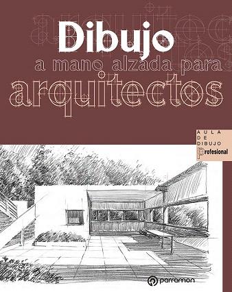 DIBUJO A MANO ALZADA PARA ARQUITECTOS | 9788434242906 | DD.AA. | Llibreria Drac - Librería de Olot | Comprar libros en catalán y castellano online
