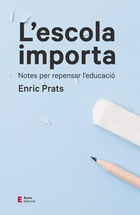ESCOLA IMPORTA, L´ | 9788497666534 | PRATS, ENRIC | Llibreria Drac - Llibreria d'Olot | Comprar llibres en català i castellà online