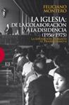 IGLESIA, LA: DE LA COLABORACIÓN A LA DISIDENCIA (1956-1975) | 9788474909968 | MONTERO, FELICIANO | Llibreria Drac - Llibreria d'Olot | Comprar llibres en català i castellà online