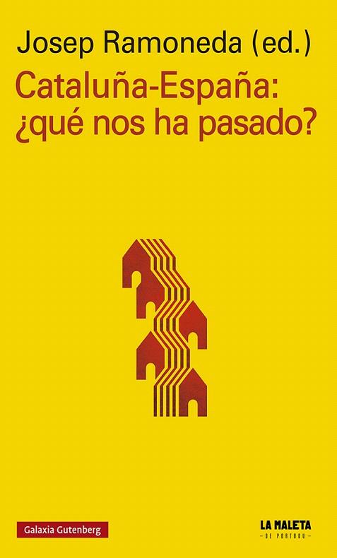 CATALUÑA-ESPAÑA QUÉ NOS HA PASADO | 9788417747893 | AA.DD. | Llibreria Drac - Librería de Olot | Comprar libros en catalán y castellano online