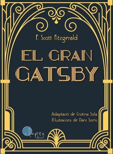 GRAN GATSBY, EL (CATALÀ ADAPTAT) | 9788419190239 | FITZGERALD, FRANCIS SCOTT | Llibreria Drac - Llibreria d'Olot | Comprar llibres en català i castellà online