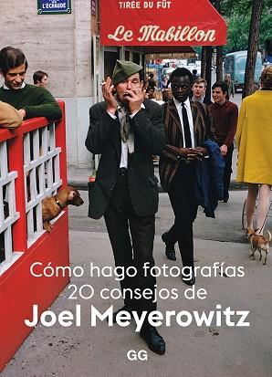 CÓMO HAGO FOTOGRAFÍAS | 9788425232633 | MEYEROWITZ, JOEL | Llibreria Drac - Librería de Olot | Comprar libros en catalán y castellano online