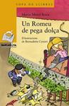 ROMEU DE PEGA DOLÇA, UN | 9788448931155 | ROCA, MARIA MERCÈ | Llibreria Drac - Librería de Olot | Comprar libros en catalán y castellano online