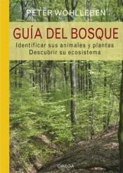 GUIA DEL BOSQUE | 9788428216944 | WOHLLEBEN, PETER | Llibreria Drac - Llibreria d'Olot | Comprar llibres en català i castellà online