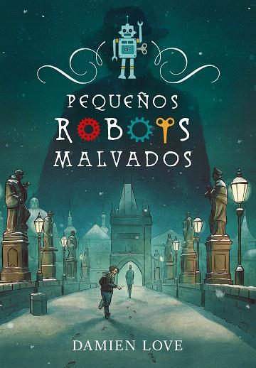 PEQUEÑOS ROBOTS MALVADOS | 9788420434407 | LOVE, DAMIEN | Llibreria Drac - Llibreria d'Olot | Comprar llibres en català i castellà online