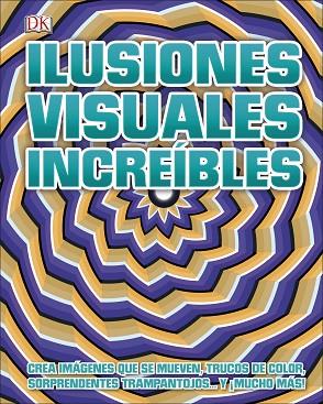 ILUSIONES VISUALES INCREÍBLES | 9780241432464 | AA.DD. | Llibreria Drac - Llibreria d'Olot | Comprar llibres en català i castellà online