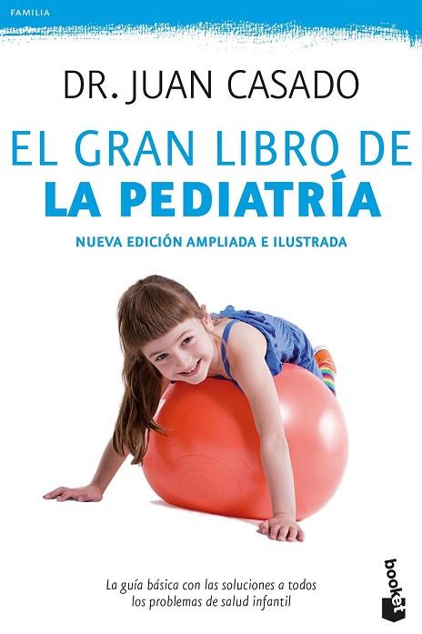 GRAN LIBRO DE LA PEDIATRÍA, EL | 9788408175506 | CASADO, DR. JUAN | Llibreria Drac - Llibreria d'Olot | Comprar llibres en català i castellà online
