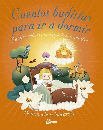 CUENTOS BUDISTAS PARA IR A DORMIR | 9788484456902 | NAGARAJA, DHARMACHARI | Llibreria Drac - Llibreria d'Olot | Comprar llibres en català i castellà online
