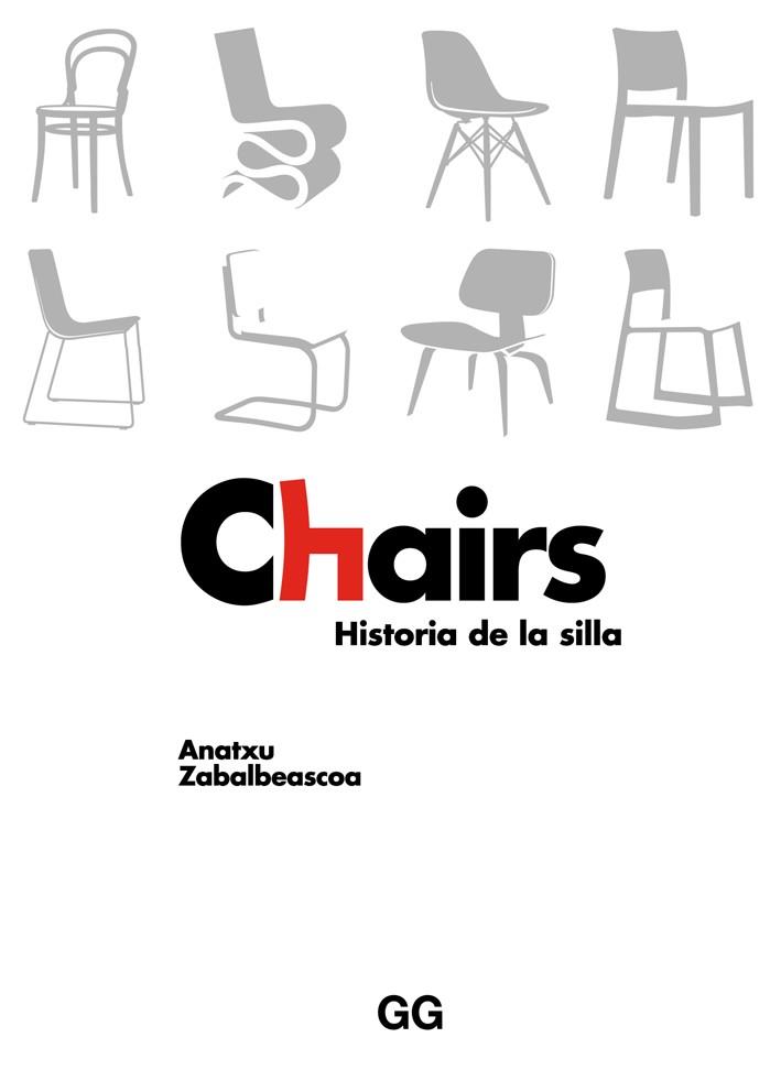 CHAIRS (HISTORIA DE LA SILLA) | 9788425231162 | ZABALBEASCOA, ANATXU | Llibreria Drac - Llibreria d'Olot | Comprar llibres en català i castellà online