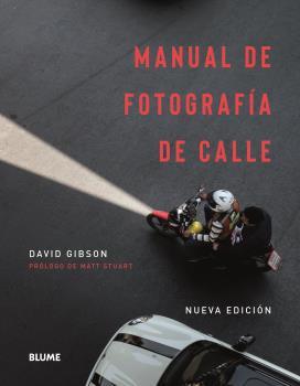 MANUAL DE FOTOGRAFÍA DE CALLE | 9788417757878 | GIBSON, DAVID | Llibreria Drac - Llibreria d'Olot | Comprar llibres en català i castellà online