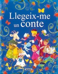LLEGEIX-ME UN CONTE | 9788430524969 | AA.VV. | Llibreria Drac - Llibreria d'Olot | Comprar llibres en català i castellà online