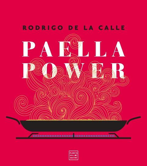 PAELLA POWER | 9788408217961 | DE LA CALLE, RODRIGO | Llibreria Drac - Llibreria d'Olot | Comprar llibres en català i castellà online