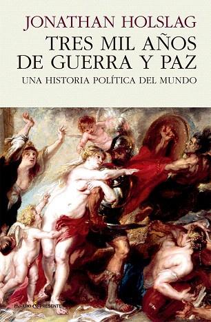 TRES MIL AÑOS DE GUERRA Y PAZ | 9788494970627 | HOLSLAG, JONATHAN | Llibreria Drac - Llibreria d'Olot | Comprar llibres en català i castellà online