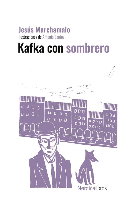 KAFKA CON SOMBRERO  | 9788410200319 | MARCHAMALO, JESÚS | Llibreria Drac - Llibreria d'Olot | Comprar llibres en català i castellà online