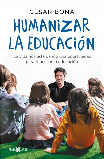 HUMANIZAR LA EDUCACIÓN | 9788401022319 | BONA, CÉSAR | Llibreria Drac - Llibreria d'Olot | Comprar llibres en català i castellà online