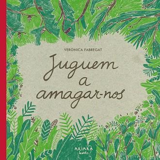 JUGUEM A AMAGAR-NOS | 9788418972102 | FABREGAT, VERÓNICA | Llibreria Drac - Llibreria d'Olot | Comprar llibres en català i castellà online