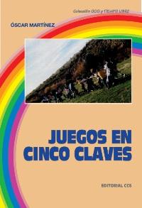 JUEGOS EN CINCO CLAVES | 9788470438486 | MARTINEZ, OSCAR | Llibreria Drac - Llibreria d'Olot | Comprar llibres en català i castellà online