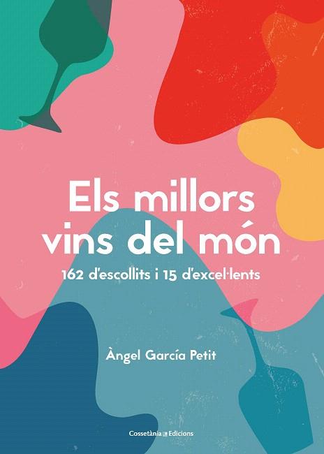 MILLORS VINS DEL MÓN, ELS | 9788490349823 | GARCÍA PETIT, ÀNGEL | Llibreria Drac - Llibreria d'Olot | Comprar llibres en català i castellà online