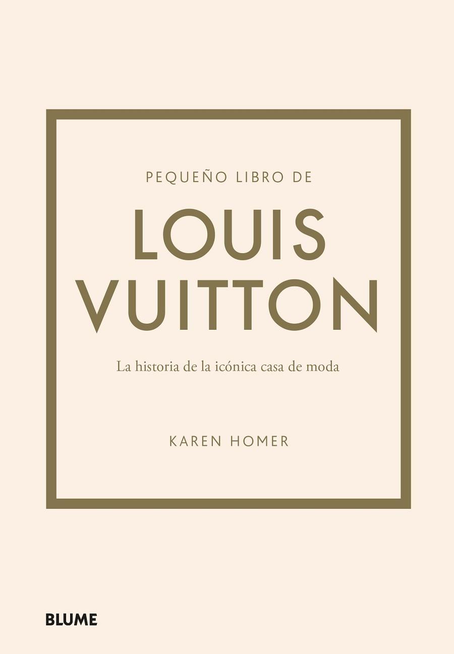PEQUEÑO LIBRO DE LOUIS VUITTON | 9788419499554 | HOMER, KAREN | Llibreria Drac - Llibreria d'Olot | Comprar llibres en català i castellà online