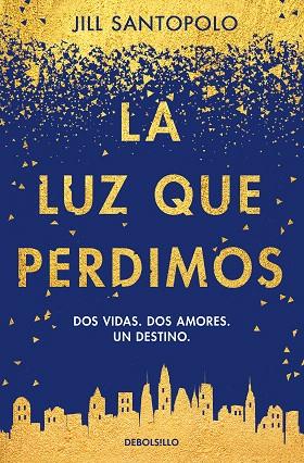 LUZ QUE PERDIMOS, LA | 9788466346962 | SANTOPOLO, JILL | Llibreria Drac - Llibreria d'Olot | Comprar llibres en català i castellà online