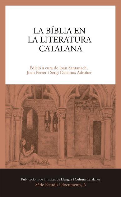 BÍBLIA EN LA LITERATURA CATALANA, LA | 9788499845975 | PUIG I TÀRRECH, ARMAND/CINGOLANI, STEFANO MARIA/CABRÉ OLLÉ, MIRIAM/FIDORA, ALEXANDER/MENSA I VALLS,  | Llibreria Drac - Llibreria d'Olot | Comprar llibres en català i castellà online