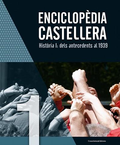 ENCICLOPÈDIA CASTELLERA. HISTÒRIA I: DELS ANTECEDENTS AL 1939 | 9788490346976 | AA.DD. | Llibreria Drac - Llibreria d'Olot | Comprar llibres en català i castellà online