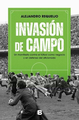 INVASIÓN DE CAMPO | 9788466674126 | REQUEIJO, ALEJANDRO | Llibreria Drac - Llibreria d'Olot | Comprar llibres en català i castellà online