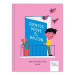 CUENTOS DESDE EL BALCÓN | 9788412618808 | QUINTANA, MARÍA | Llibreria Drac - Llibreria d'Olot | Comprar llibres en català i castellà online