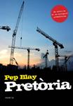 PRETORIA | 9788493762865 | BLAY, PEP | Llibreria Drac - Llibreria d'Olot | Comprar llibres en català i castellà online