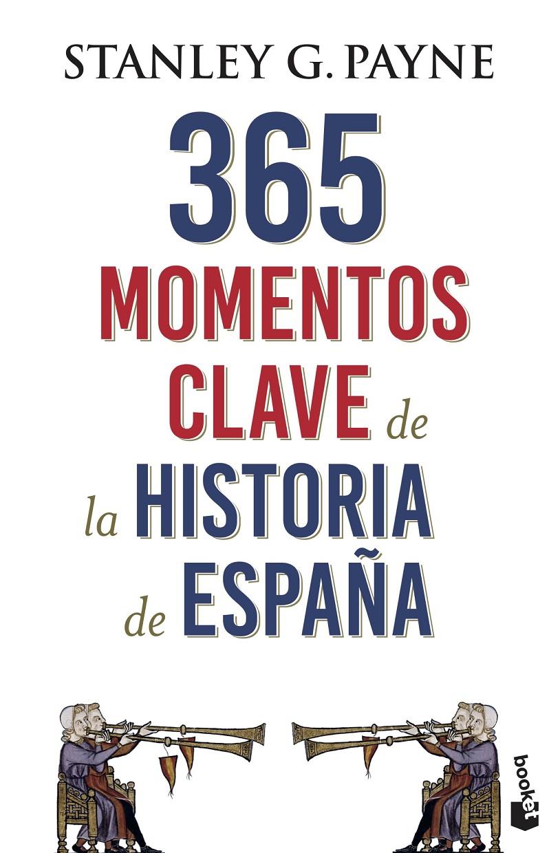 365 MOMENTOS CLAVE DE LA HISTORIA DE ESPAÑA | 9788467054729 | PAYNE, STANLEY G. | Llibreria Drac - Librería de Olot | Comprar libros en catalán y castellano online