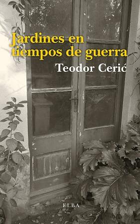 JARDINES EN TIEMPOS DE GUERRA | 9788494796531 | CERIC, TEODOR | Llibreria Drac - Llibreria d'Olot | Comprar llibres en català i castellà online