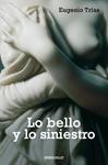 LO BELLO Y LO SINIESTRO | 9788497939058 | TRIAS, EUGENIO | Llibreria Drac - Llibreria d'Olot | Comprar llibres en català i castellà online