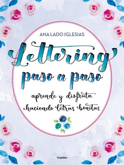 LETTERING PASO A PASO | 9788418055447 | LADO IGLESIAS, ANA | Llibreria Drac - Llibreria d'Olot | Comprar llibres en català i castellà online