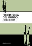 PREHISTORIA DEL MUNDO | 9788493738150 | EIROA, JORGE JUAN | Llibreria Drac - Llibreria d'Olot | Comprar llibres en català i castellà online