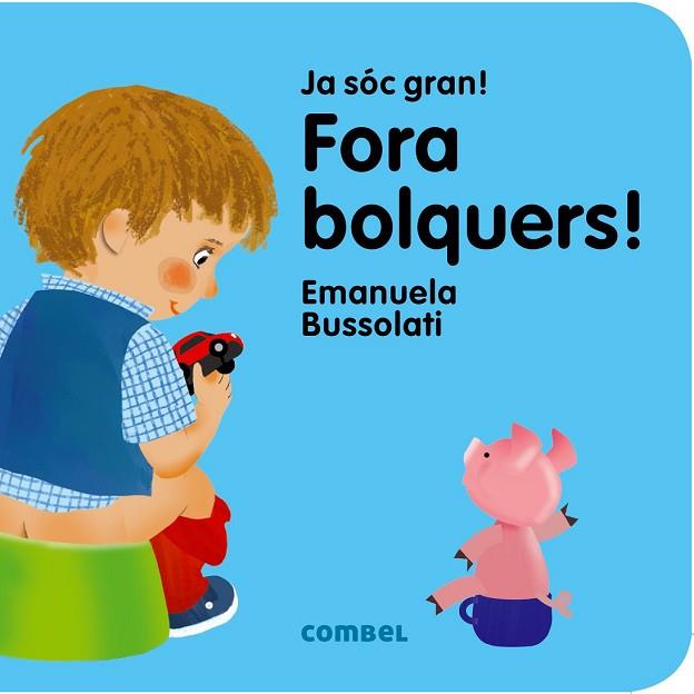 FORA BOLQUERS! | 9788491011354 | BUSSOLATI, EMANUELA MARIA | Llibreria Drac - Llibreria d'Olot | Comprar llibres en català i castellà online