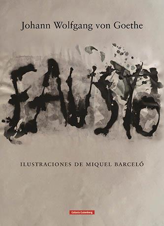 FAUSTO (ED. ILUSTRADA DE MIQUEL BARCELÓ) | 9788417355494 | GOETHE, JOHANN WOLFGANG VON | Llibreria Drac - Llibreria d'Olot | Comprar llibres en català i castellà online