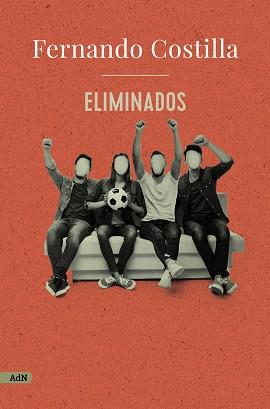ELIMINADOS (ADN) | 9788413622316 | COSTILLA, FERNANDO | Llibreria Drac - Llibreria d'Olot | Comprar llibres en català i castellà online